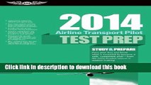 Read Airline Transport Pilot Test Prep 2014: Study   Prepare for the Aircraft Dispatcher and ATP