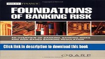 Read Foundations of Banking Risk: An Overview of Banking, Banking Risks, and Risk-Based Banking