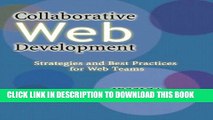 [PDF] Collaborative Web Development: Strategies and Best Practices for Web Teams Popular Collection