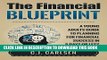 [PDF] The Financial Blueprint: A Young Adults Guide to Planning for Financial Success in 5 Days or