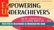 [PDF] Empowering Underachievers: New Strategies to Guide Kids (8-18) to Personal Excellence Full