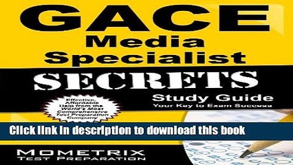 Read GACE Media Specialist Secrets Study Guide: GACE Test Review for the Georgia Assessments for