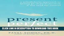 Collection Book Present Perfect: A Mindfulness Approach to Letting Go of Perfectionism and the