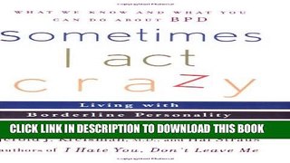New Book Sometimes I Act Crazy: Living with Borderline Personality Disorder