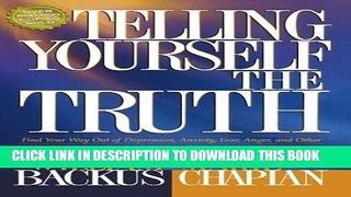 New Book Telling Yourself the Truth: Find Your Way Out of Depression, Anxiety, Fear, Anger, and