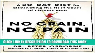New Book No Grain, No Pain: A 30-Day Diet for Eliminating the Root Cause of Chronic Pain