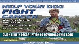 [PDF] Help Your Dog Fight Cancer: What Every Caretaker Should Know About Canine Cancer, Featuring