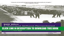 [PDF] Still Alive: A Holocaust Girlhood Remembered Full Online