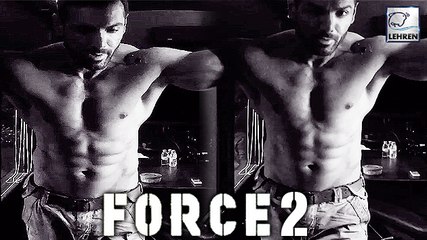 John Abraham's Force 2 Look REVEALED!