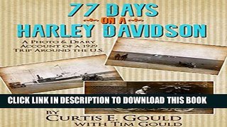 [PDF] 77 Days on a Harley Davidson: A Photo   Diary Account of a 1929 Trip Around the U.S. Full