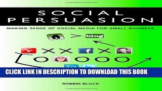 [PDF] Social Persuasion: Making Sense of Social Media for Small Business Full Collection