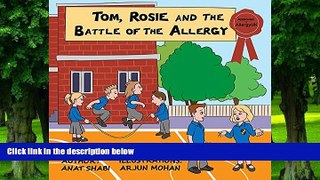 Must Have PDF  Tom, Rosie, and the battle of the allergy. (Adventure stories for kids, bedtime