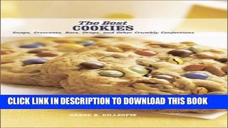 [PDF] Best Cookies: Snaps, Crescents, Bars, Drops, and Other Crumbly Confections (Best Series)