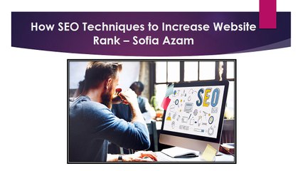 How SEO Techniques to Increase Website Rank – Sofia Azam