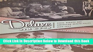 [PDF] Deluxe Jim Crow: Civil Rights and American Health Policy, 1935-1954 Online Ebook