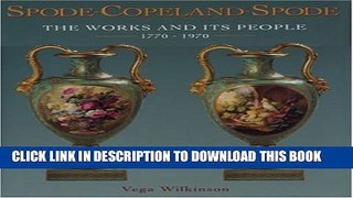 [PDF] Spode-Copeland-Spode: The Works and Its People 1770 - 1970 Popular Collection