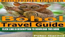 [New] Bohol Travel Guide (Philippines Insider Guides Book 2) Exclusive Full Ebook