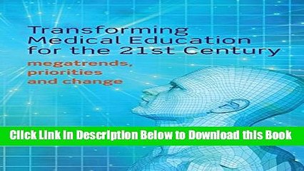 [Best] Transforming Medical Education for the 21st Century: Megatrends, Priorities and Change Free