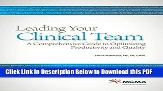 [Read] Leading Your Clinical Team: A Comprehensive Guide to Optimizing Productivity and Quality