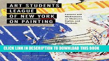 [PDF] Art Students League of New York on Painting: Lessons and Meditations on Mediums, Styles, and