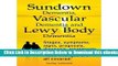 [Reads] Sundown Dementia, Vascular Dementia and Lewy Body Dementia Explained. Stages, Symptoms,