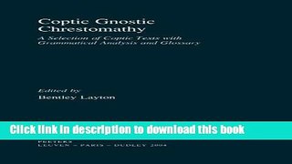 Download Coptic Gnostic Chrestomathy A Selection of Coptic Texts with Grammatical Analysis and