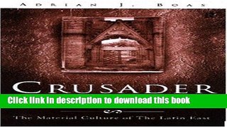 Read Crusader Archaeology: The Material Culture of the Latin East  PDF Online