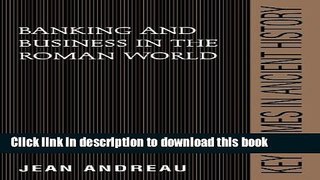 Read Banking and Business in the Roman World (Key Themes in Ancient History)  PDF Online