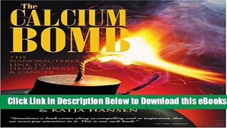 [Reads] The Calcium Bomb: The Nanobacteria Link to Heart Disease   Cancer Online Books