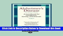 [Reads] Alzheimer s Disease: The Dignity Within: A Handbook for Caregivers, Family, and Friends