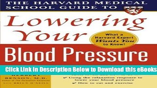 [Download] Harvard Medical School Guide to Lowering Your Blood Pressure (Harvard Medical School