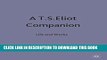 [PDF] T.S.Eliot Companion: Life and Works (Literary Companions) Popular Colection