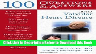 [PDF] 100 Questions     Answers About Valvular Heart Disease Free Books