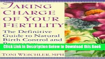 [Download] Taking Charge of Your Fertility: The Definitive Guide to Natural Birth Control and