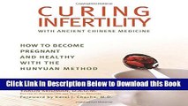 [Best] Curing Infertility with Ancient Chinese Medicine: How to Become Pregnant and Healthy with