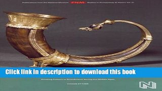 Download The Story of the Drinking Horn: Drinking Culture in Scandinavia during the Middle Ages