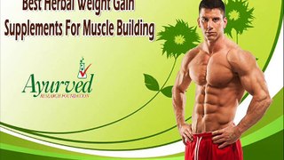 Best Herbal Weight Gain Supplements For Muscle Building