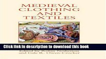Download Medieval Clothing and Textiles 4 (Medieval Clothing and Textiles)  PDF Online