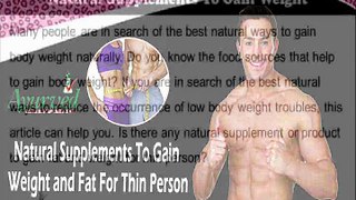 Natural Supplements To Gain Weight and Fat For Thin Person
