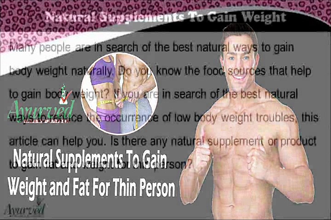 Natural Supplements To Gain Weight and Fat For Thin Person