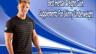 Best Herbal Weight Gain Supplements For Skinny Underweight