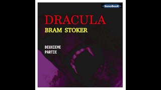DRACULA de Bram STOKER (deuxième partie), livre audio