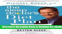 [Reads] The Sleep Doctor s Diet Plan: Lose Weight through Better Sleep Online Ebook
