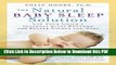[Read] The Natural Baby Sleep Solution: Use Your Child s Internal Sleep Rhythms for Better Nights