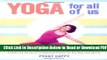 [Get] Yoga for All of Us: A Modified Series of Traditional Poses for Any Age and Ability Free Online