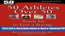 [Get] 50 Athletes over 50: Teach Us to Live a Strong, Healthy Life Popular New