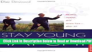 [Get] Stay Young With T ai Chi: Flexible, Mobile, and Stress Free--After 50 Popular New
