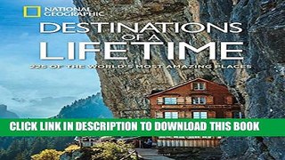 [PDF] Destinations of a Lifetime: 225 of the World s Most Amazing Places Full Colection
