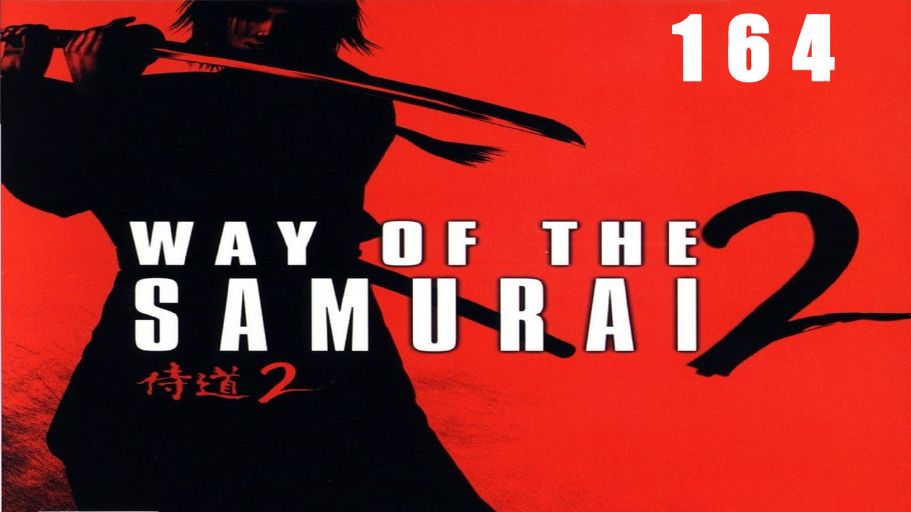 Let's Play Way of the Samurai 2 - #164 - Unbekannter Neuankömmling