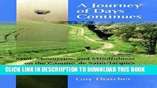 [PDF] A Journey of Days Continues: Mud, Mountains and Mindfulness on the Camino de Saint-Jacques